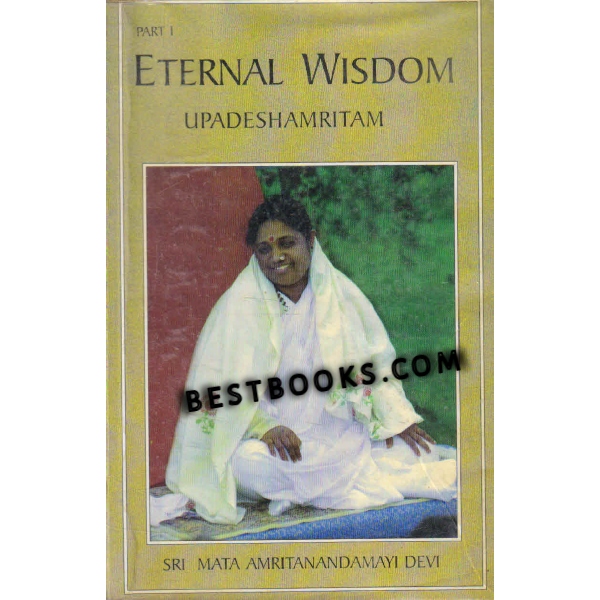 Eternal Wisdom Upadeshamritham volume 1