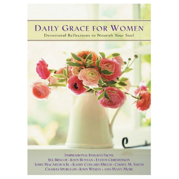 Daily Grace For Women: Devotional Reflections To Nourish Your Soul