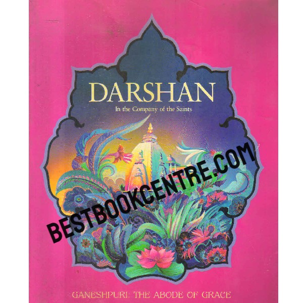 darshan in the company of the saints the abode of grace Ganeshpuri The Abode of Grace