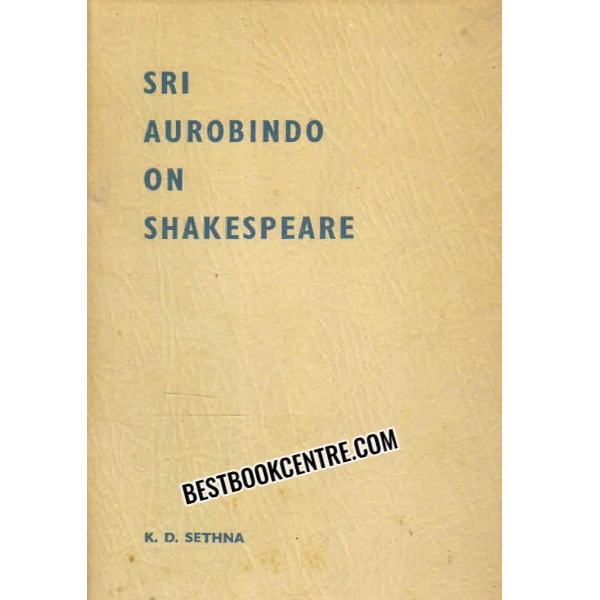 sri aurobindo on shakespeare 1st edition