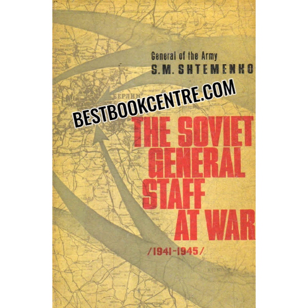 the soviet general staff at war 1941 to 1945 1st edition