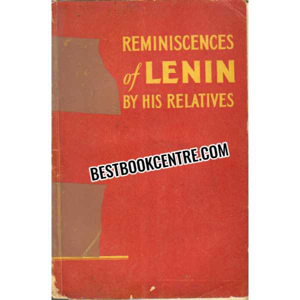 Reminiscences of Lenin By His Relatives 1st edition