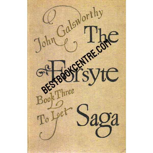 The Forsyte Saga to Let book 3