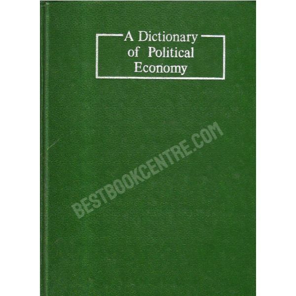 A dictionary of Political Economy