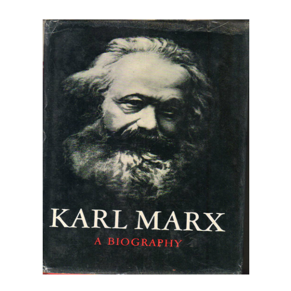 Karl Marx A Biography