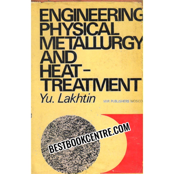 engineering physical metallurgy and heat treatment