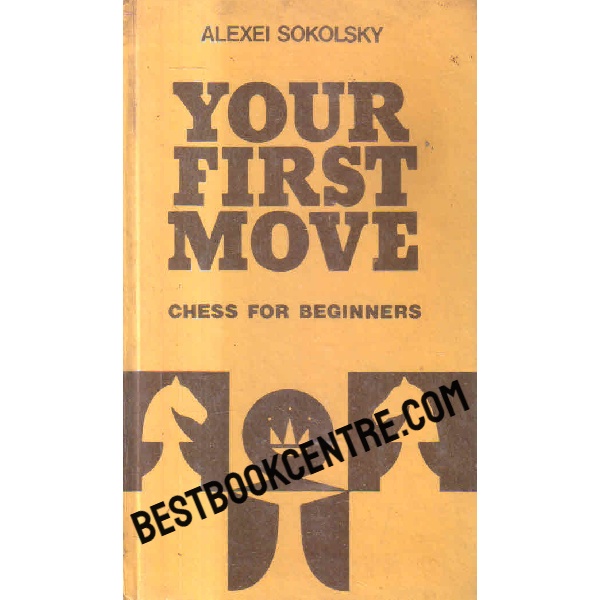 Your First Move Chess for Beginners.