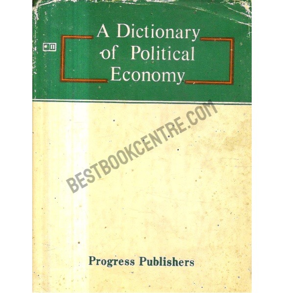 A Dictionary of Political Economy