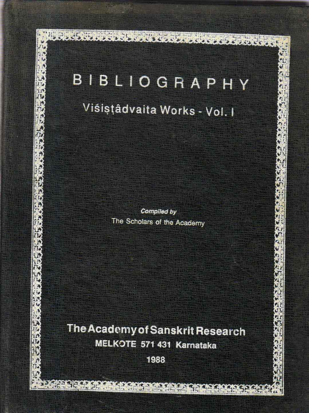 Bibliography Visistadvaita Works -vol.1 1st edition