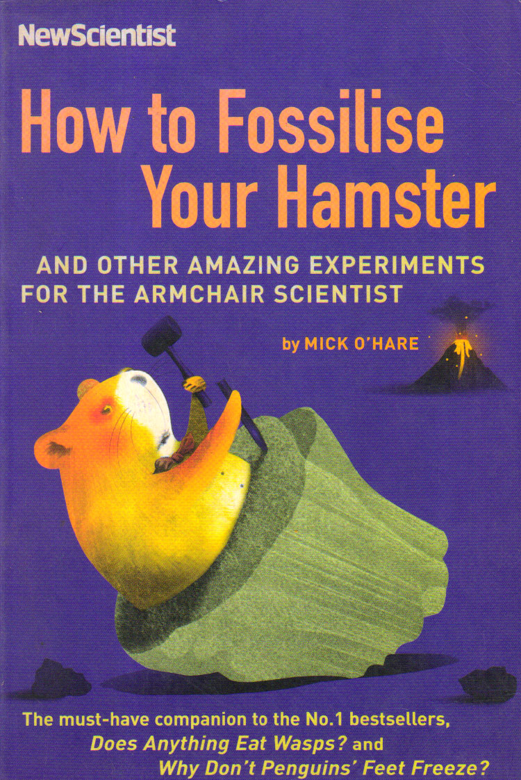 How to Fossilise your Hamster.