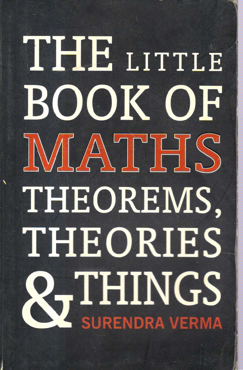 The Little Book of Maths Theorems, Theories and Things
