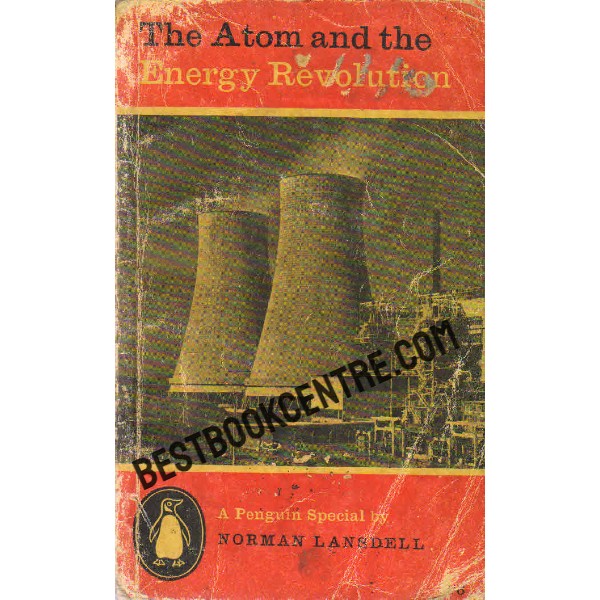 The Atom and the Energy Revolution 1st edition