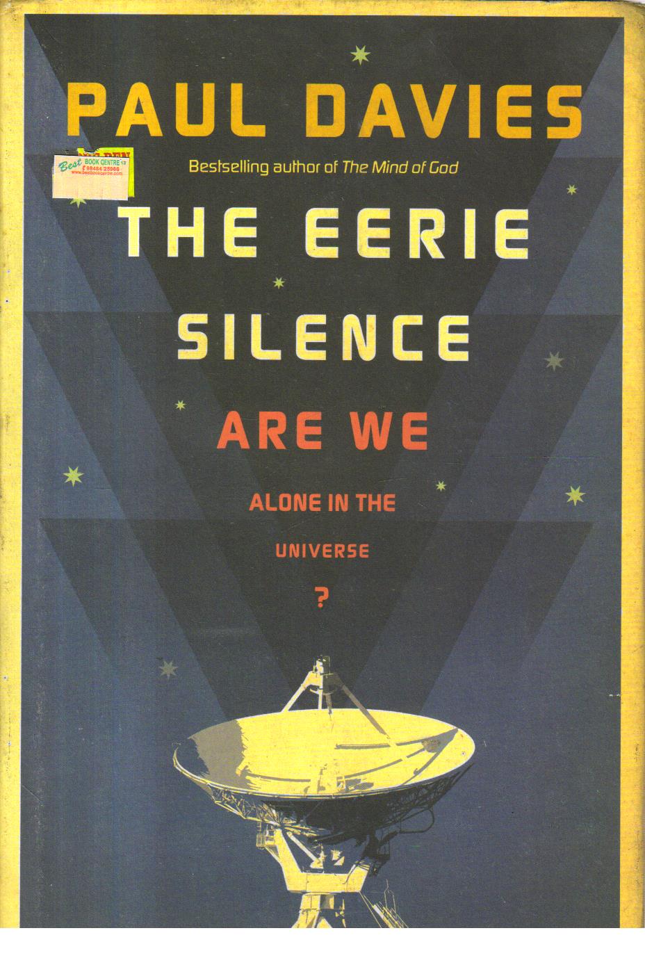 The Eerie Silence are we alone in the Universe.