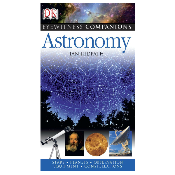 Astronomy Eyewitness Companions 