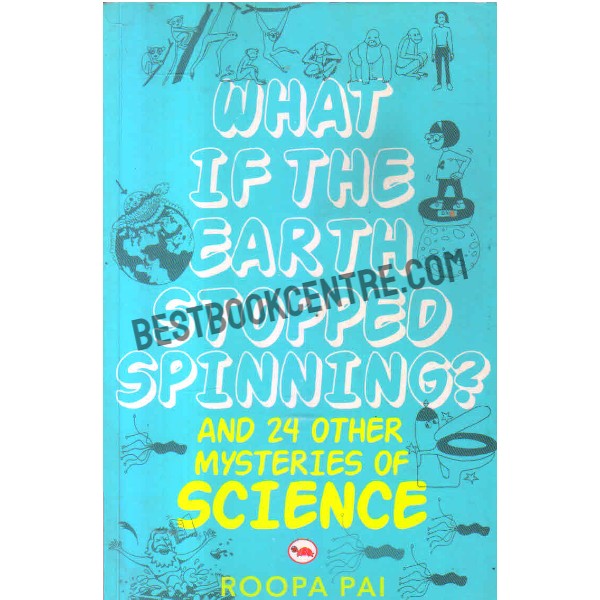 What if the earth stopped spinning and 24 other mysteries of science