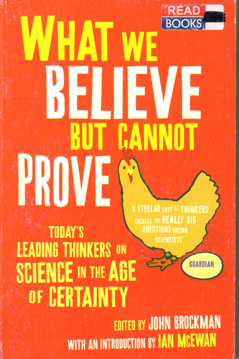 What We Believe But Cannot Prove