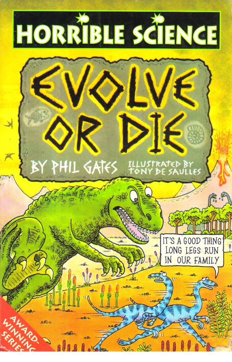 Horrible science Evolve or Die.