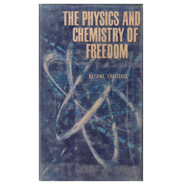 The physics and chemistry of freedom