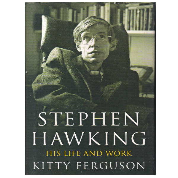 Stephen Hawking: His Life and Work