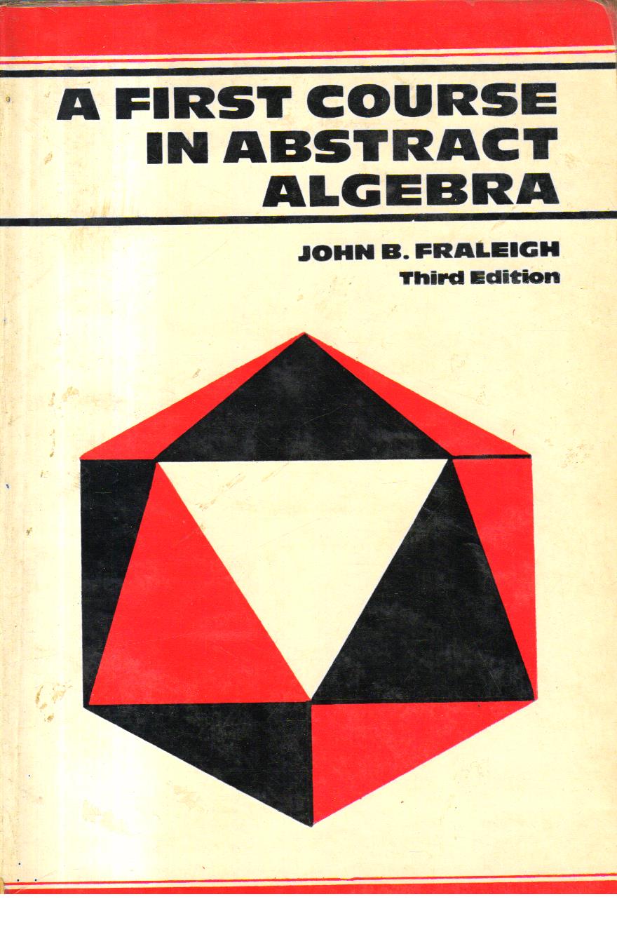 A First Course in Abstract Algebra.