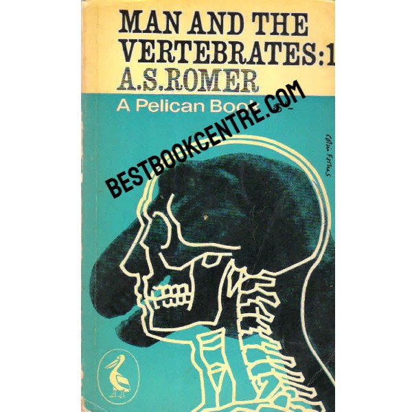 man and the vertebrates volume 1