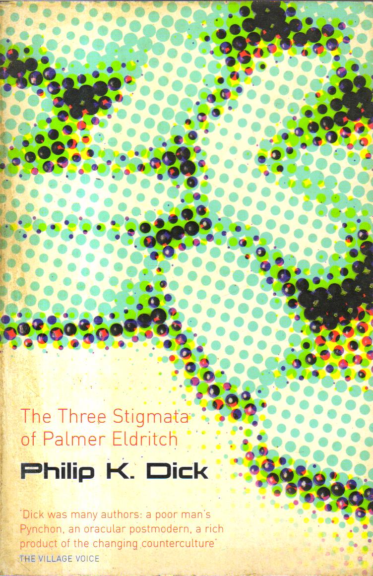 The Three Stigmata of Palmer Eldritch.