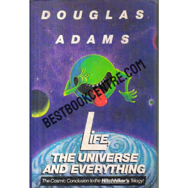Life, the Universe and Everything (FIRST EDITION )