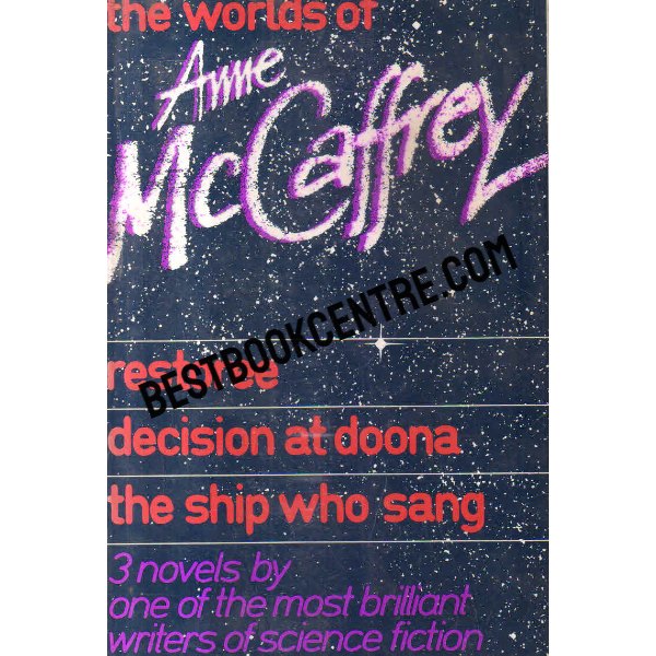 the world of anne mccaffrey Restoree, Decision At Doona, The Ship Who Sang 1st edition