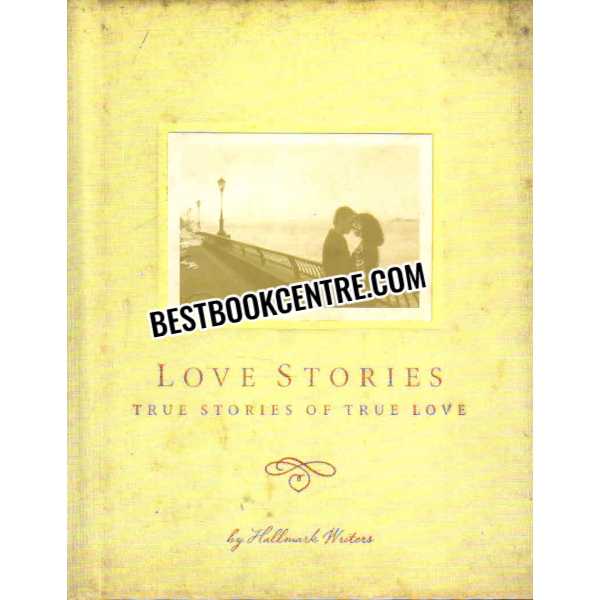 Love Stories True Stories of True Love 