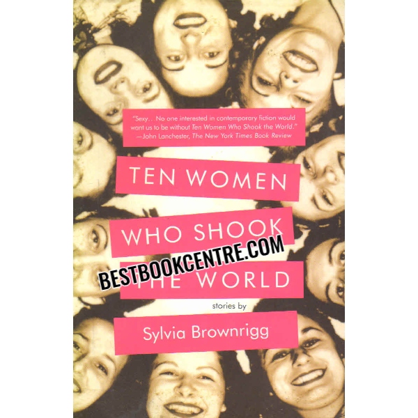 ten women who shook the world 