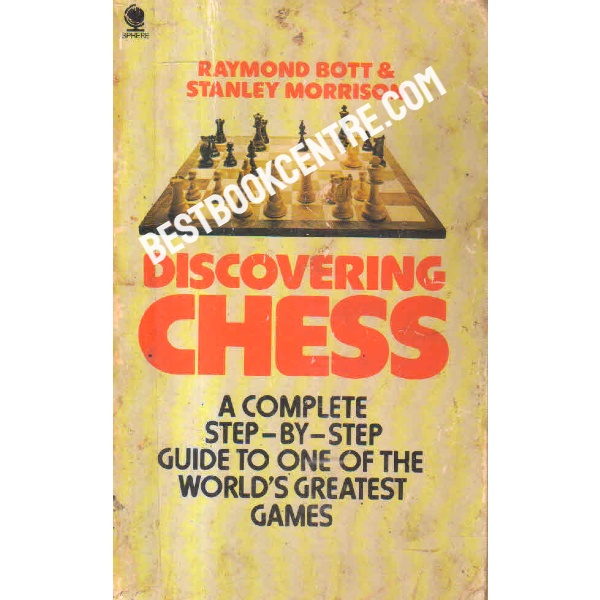 discovering chess a complete step by step guide