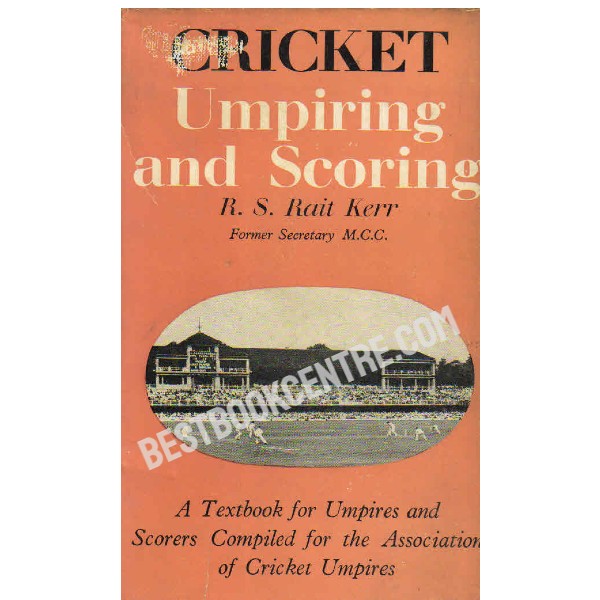 Cricket Umpiring and Scoring 1st edition