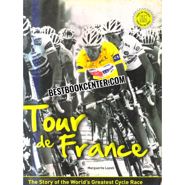 tour de france the story of the worlds greatest cycle race 