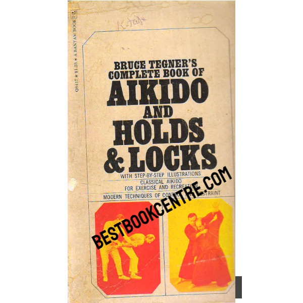 Bruce Tegner Complete Book of Aikido and Holds and Locks