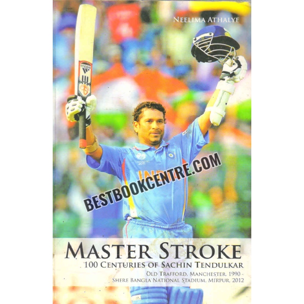 master stroke 100 centuries of sachin tendulkar