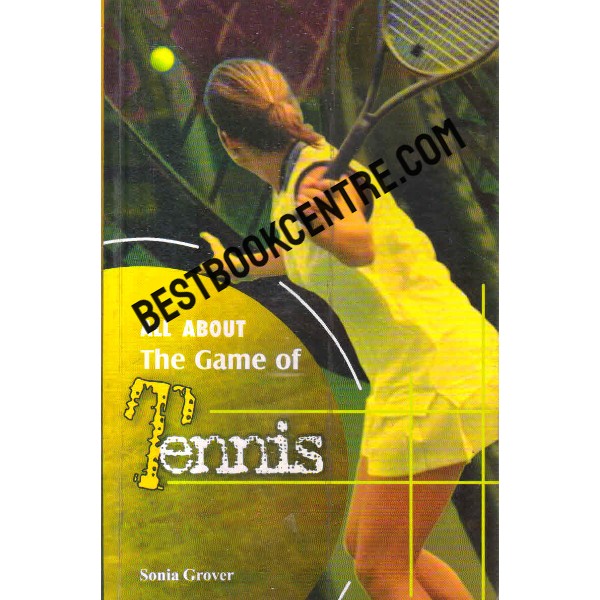 all about the game of tennis