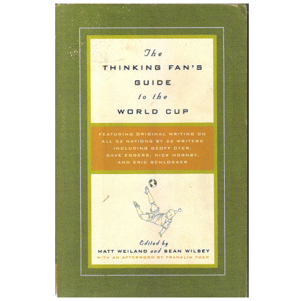 The Thinking Fan's Guide to the World Cup