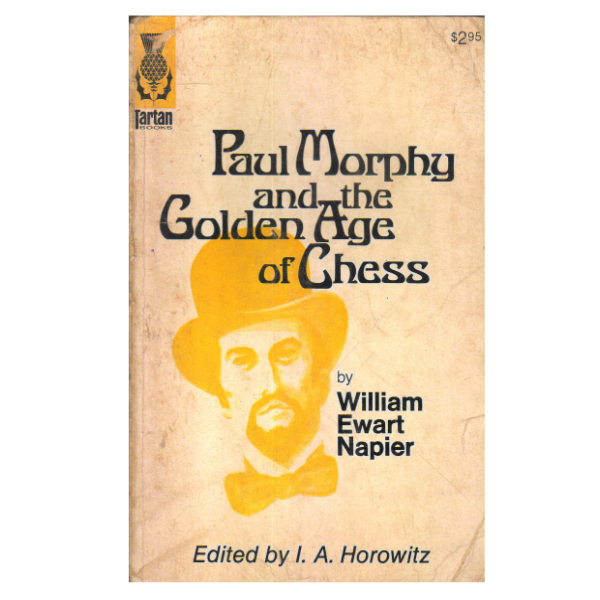 Paul Morphy and the Golden Age of Chess