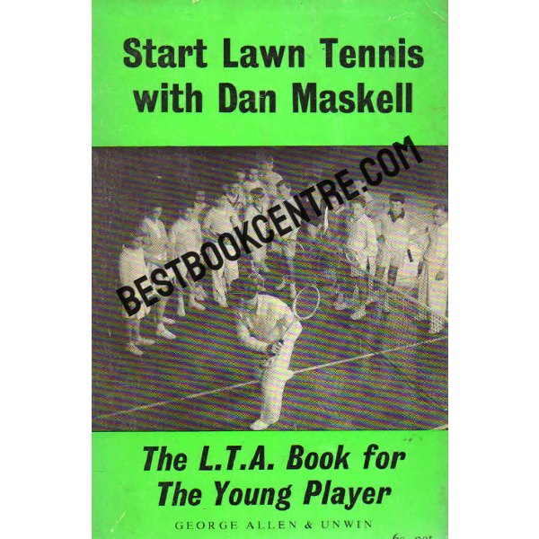 Start Lawn Tennis with Dan Maskell 1st edition