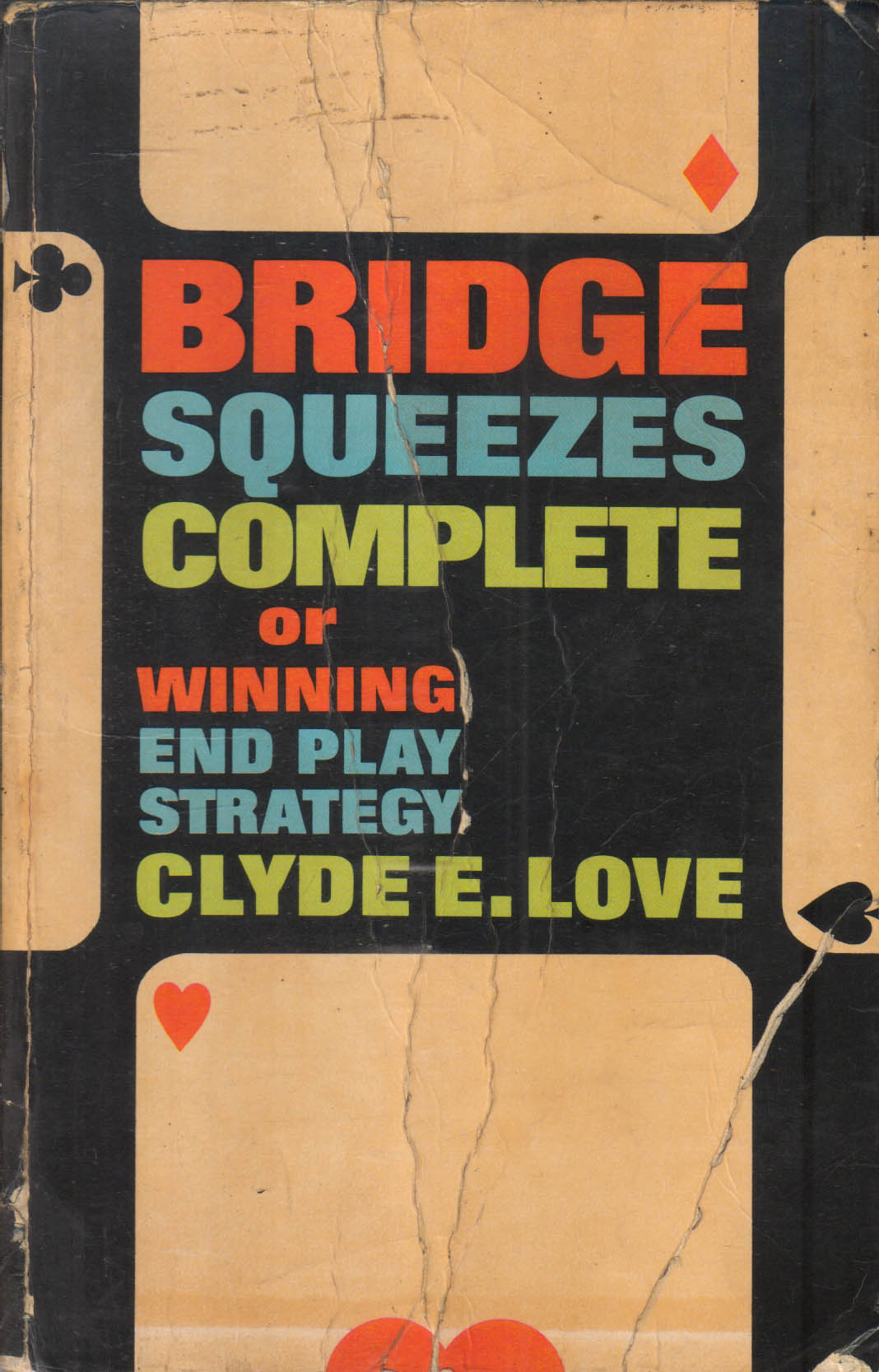 Bridge Squeezes Complete or Winning End Play Strategy