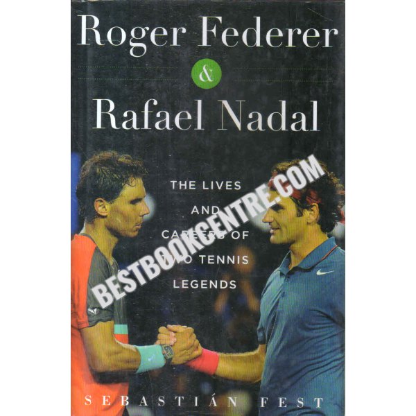 roger federer and rafael nadal 1st edition