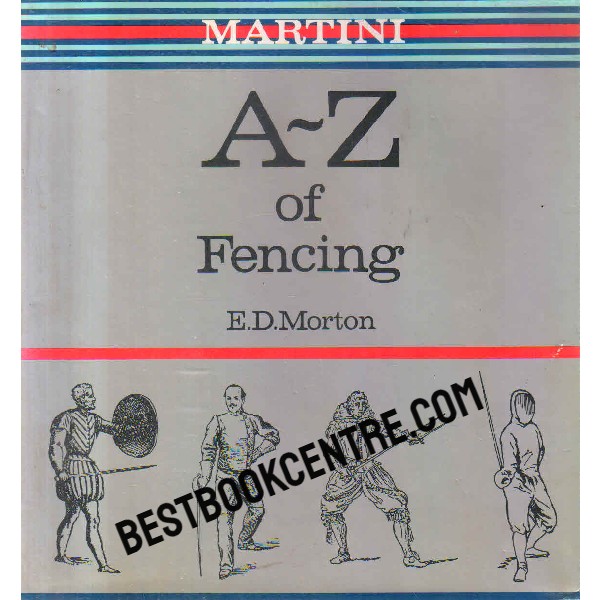 Martini A-Z of Fencing 1st edition