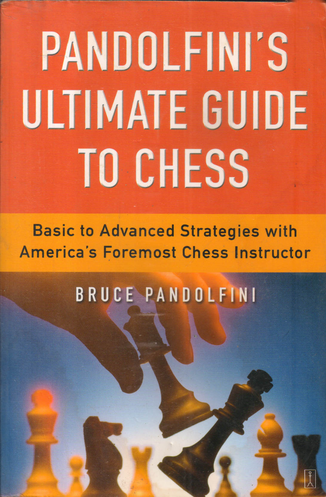 Pandolfini's Ultimate Guide to Chess