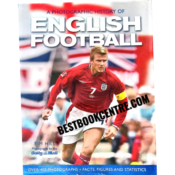 A Photographic History of English Football