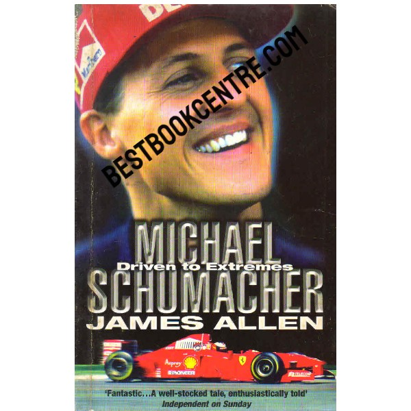 Michael Schumacher Driven to Extremes