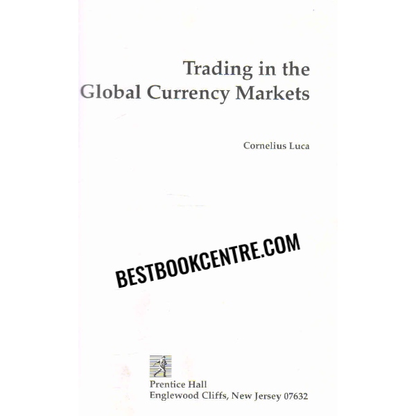 trading in the global currency markets 