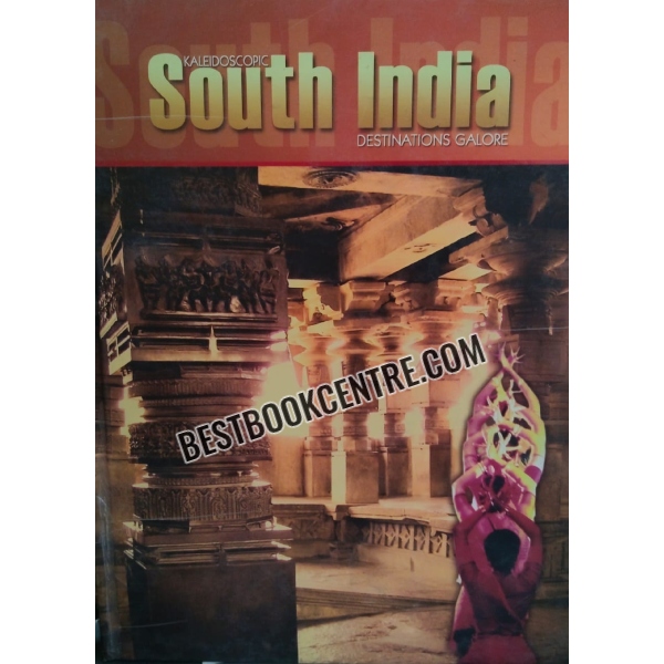 kaleidoscopic south india destinations galore 