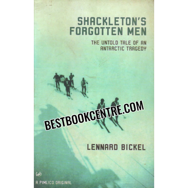 shackletons forgotten men 