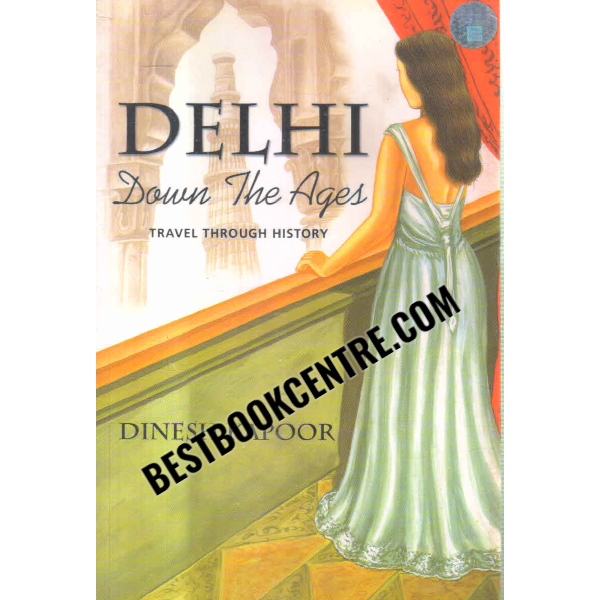 delhi down the ages