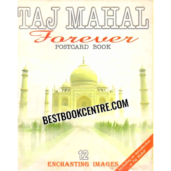 taj mahal forever postcard book 12 enchanting images 
